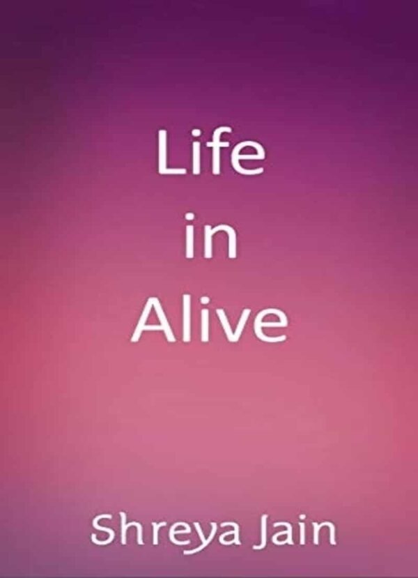 Life in Alive