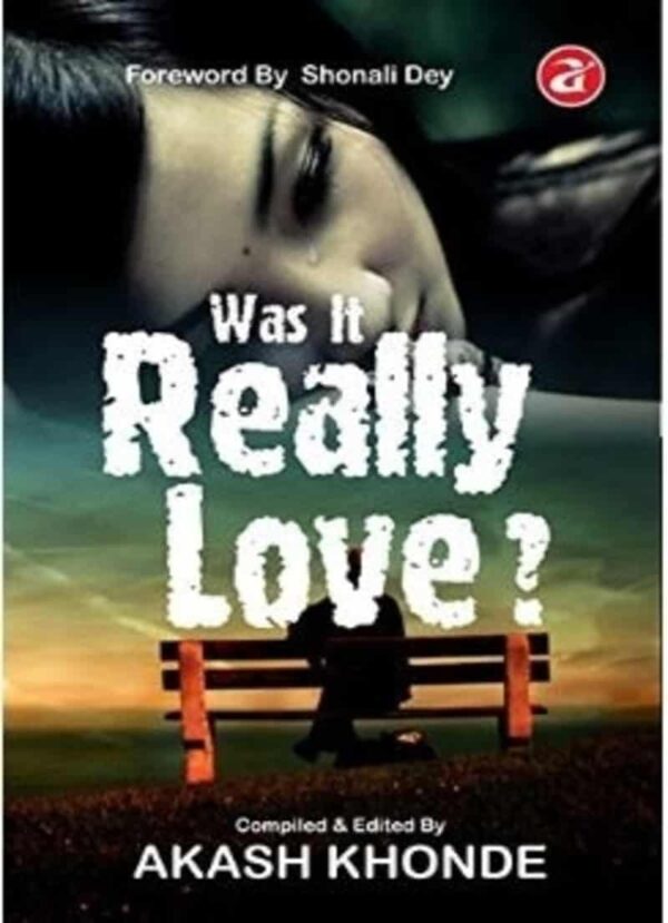 Was It Really Love ?, An Anthology