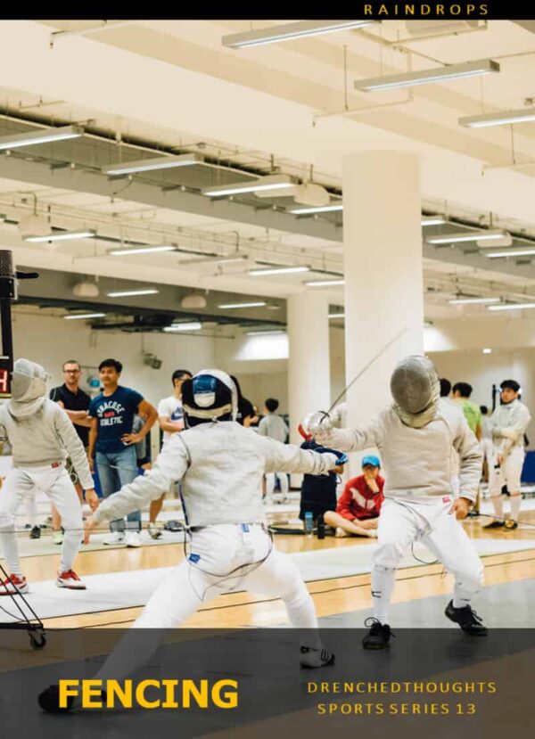 Drenched Thoughts – Fencing in 5 Words: Sports Series