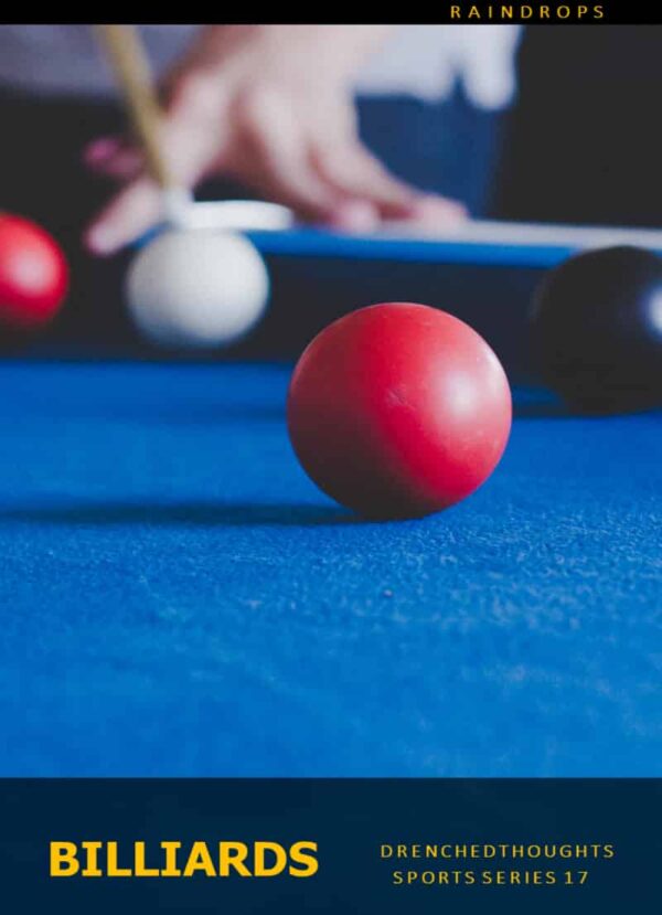 Drenched Thoughts – Billiards in 5 Words: Sports Series