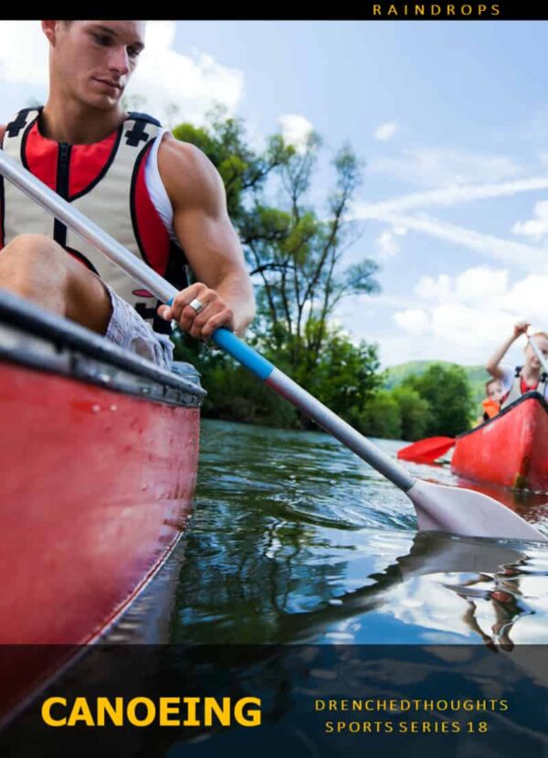 Drenched Thoughts – Canoeing in 5 Words: Sports Series